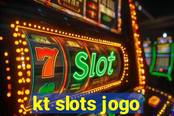 kt slots jogo